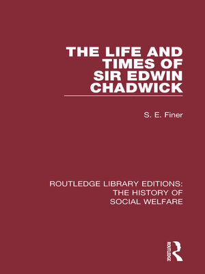 cover image of The Life and Times of Sir Edwin Chadwick